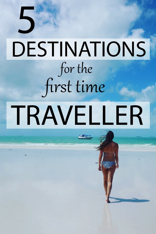 5 destinations first time traveller blog poster