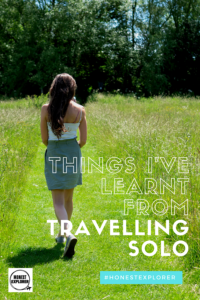 Things I’ve Learnt from Travelling Solo