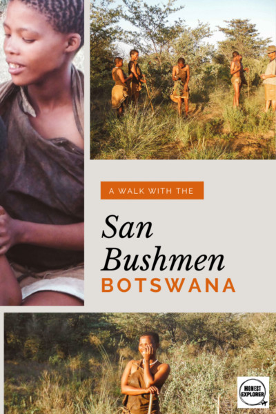 Walk With The San Bushmen People In Botswana Honest Explorer