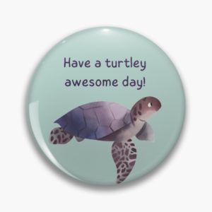 turtley awesome day badge