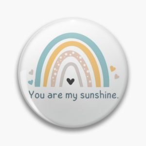 you are my sunshine badge